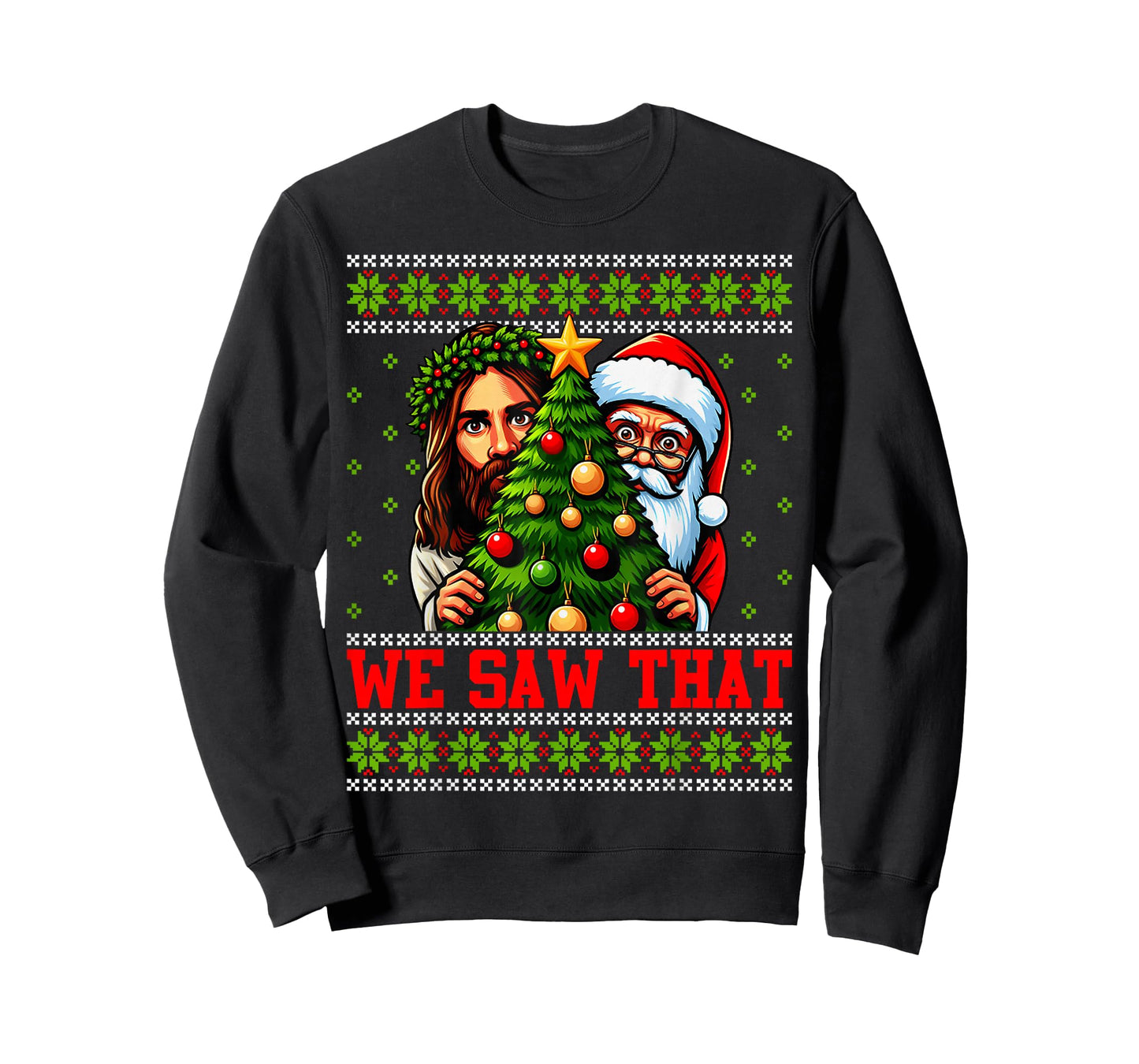We Saw That Jesus and Santa Tree Christian Ugly Christmas T-Shirt