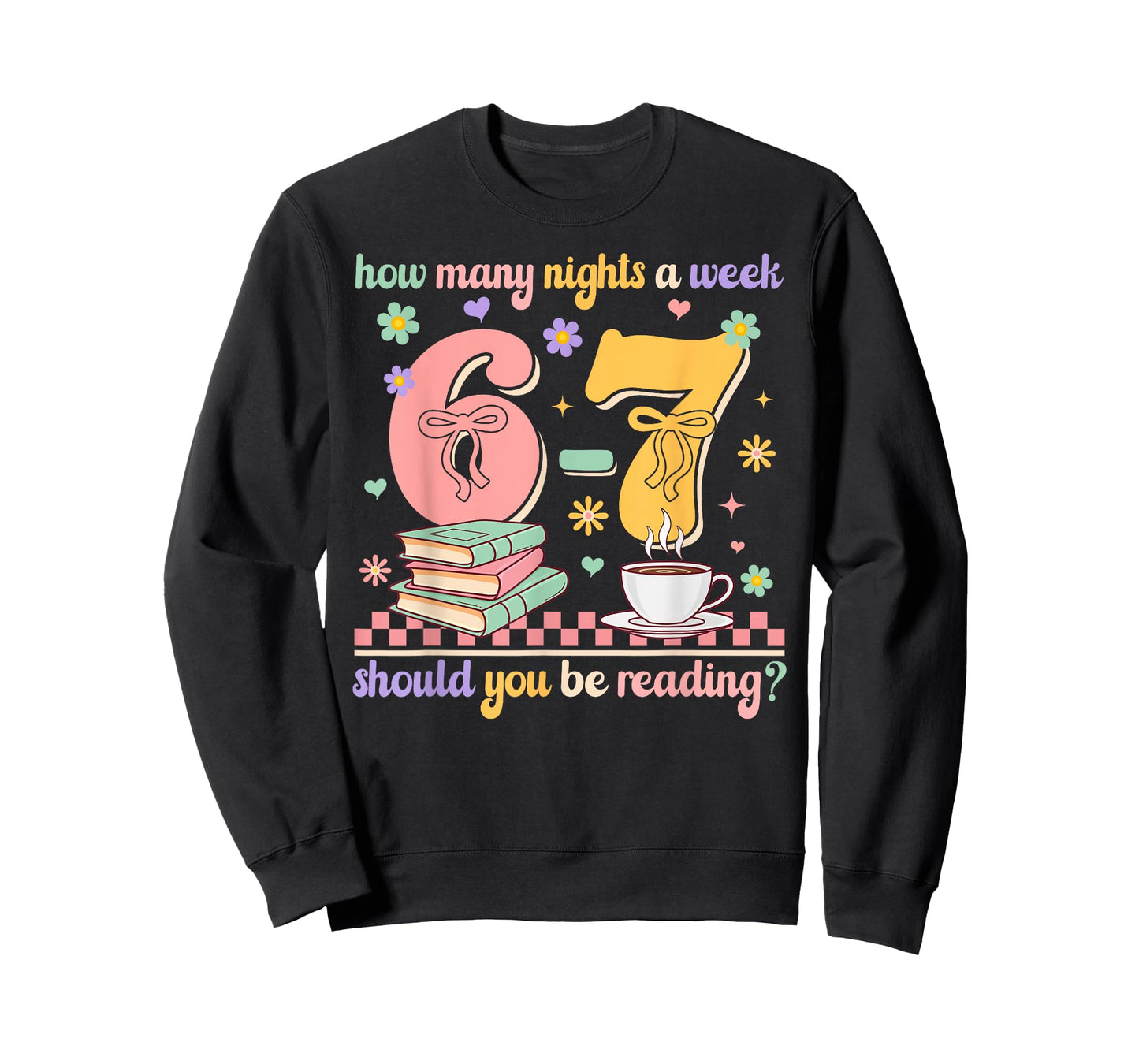 Funny Reading 67 Teacher Six Seven Reading 6 7 Book Lover T-Shirt