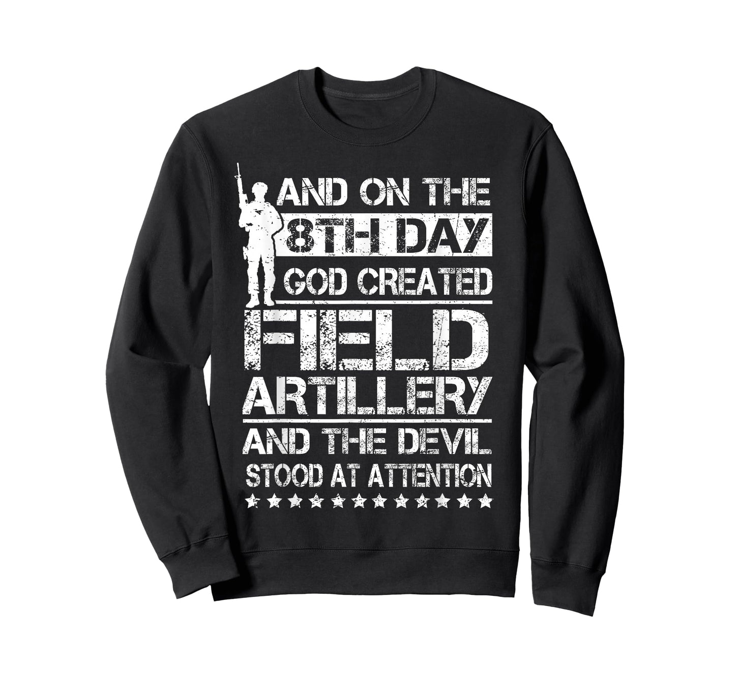On The 8th Day God Created Field Artillery US Veteran T-Shirt