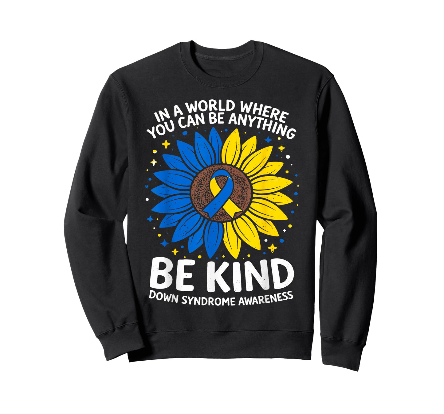 Be Kind Motivational Sunflower T21 World Down Syndrome Day T-Shirt