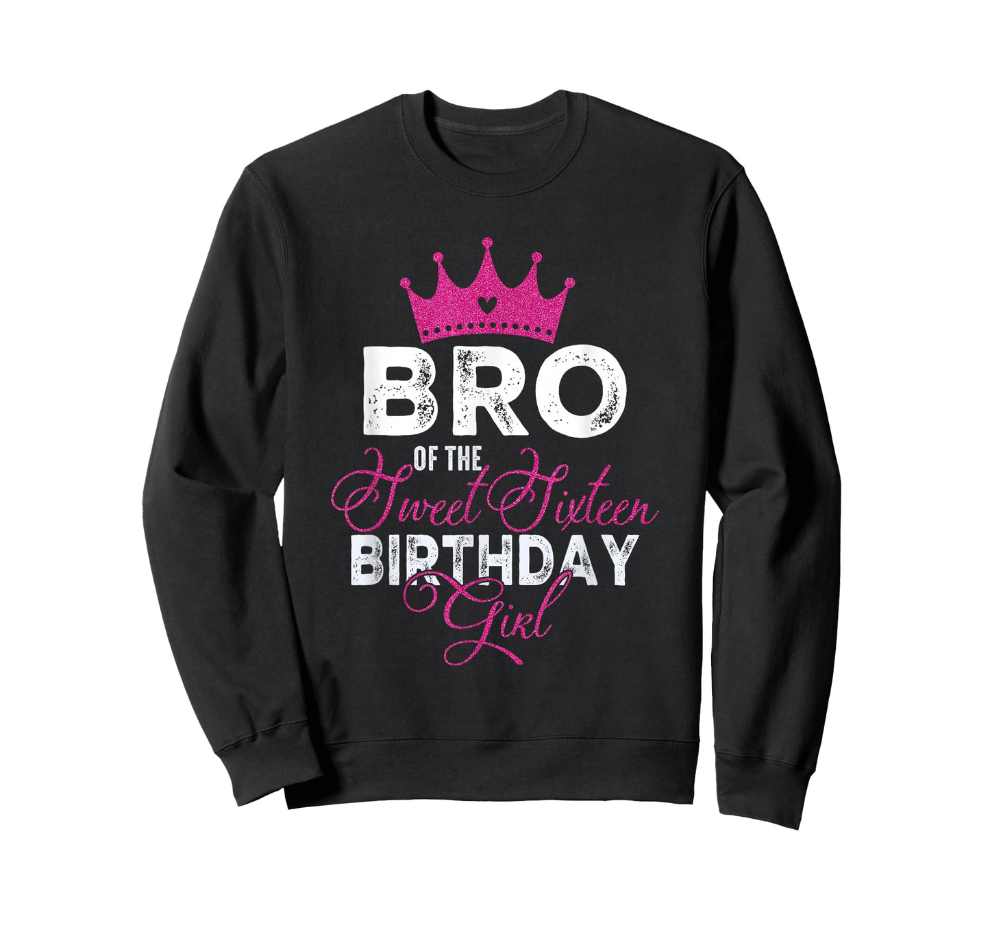 Bro of The Sweet Sixteen Bday Girl 16th Pink Crown T-Shirt