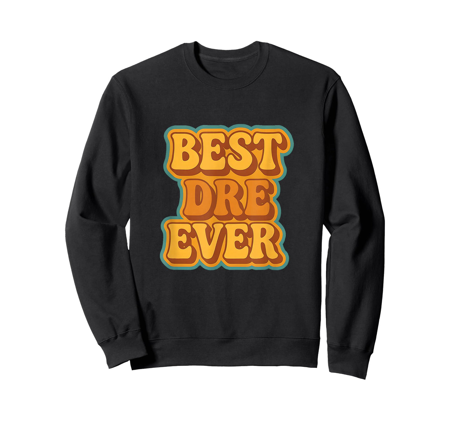 Best Dre Ever Retro Quote Funny Vintage Style T-Shirt
