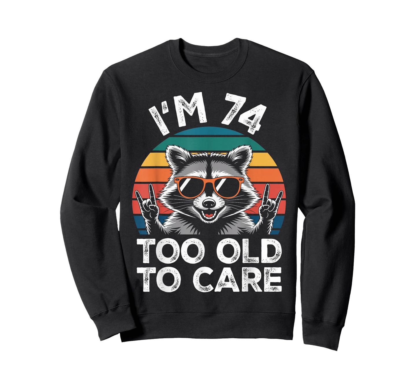 74 Birthday 74 Years Old 74th Men Women Funny Raccoon T-Shirt