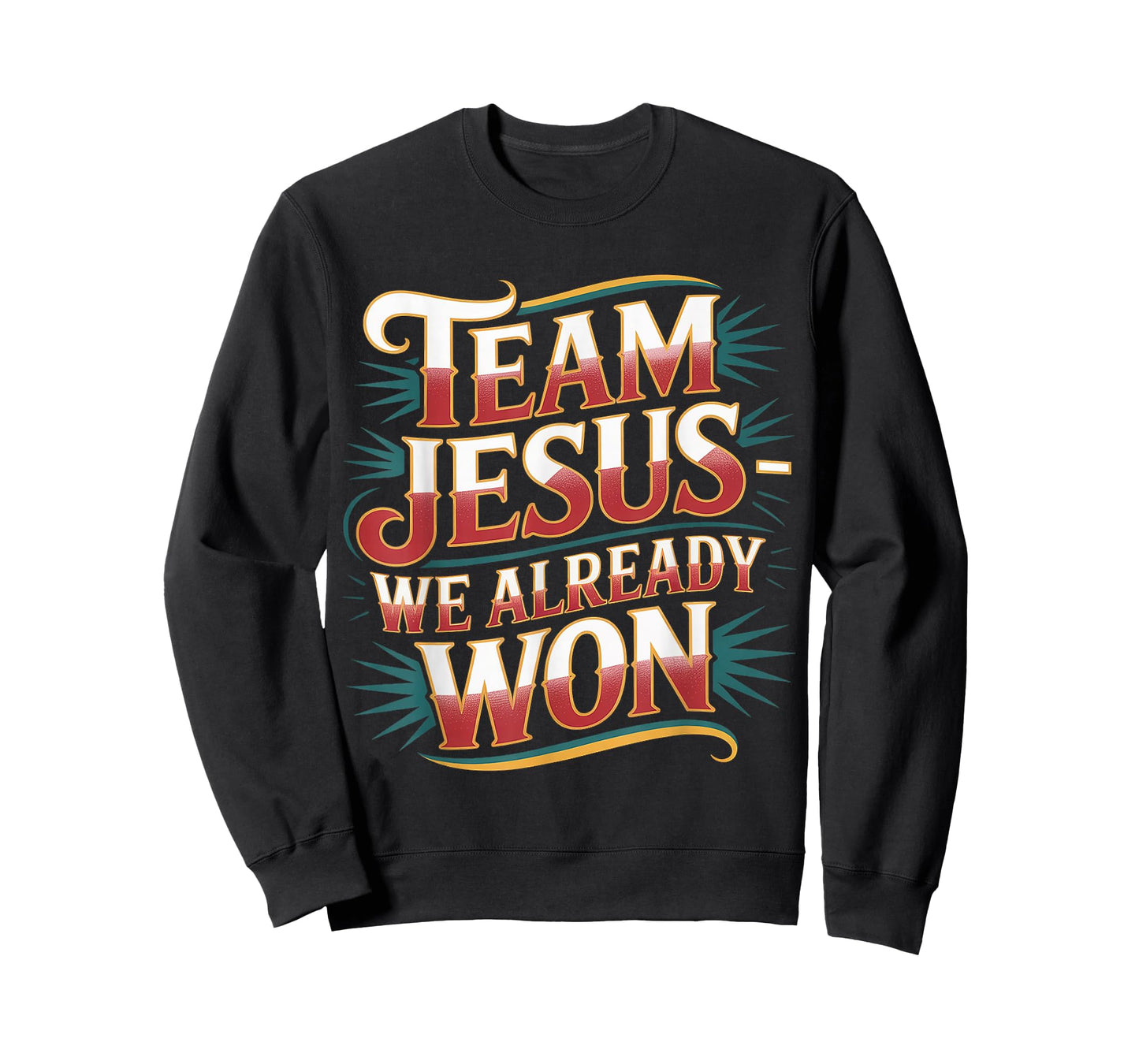 Team Jesus We Already Won Spiritual Winner Victory - T-Shirt