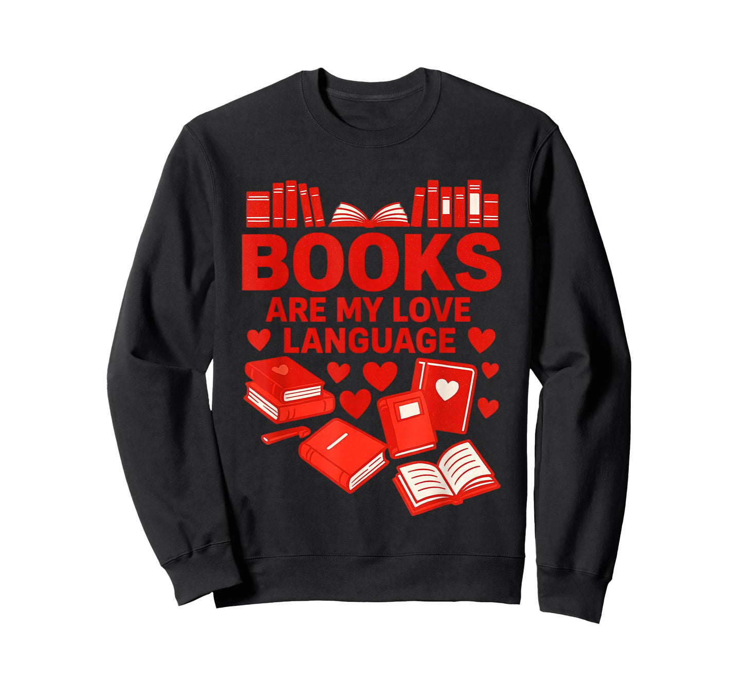 Books are My Love Language Reading Lover Librarian Valentine T-Shirt
