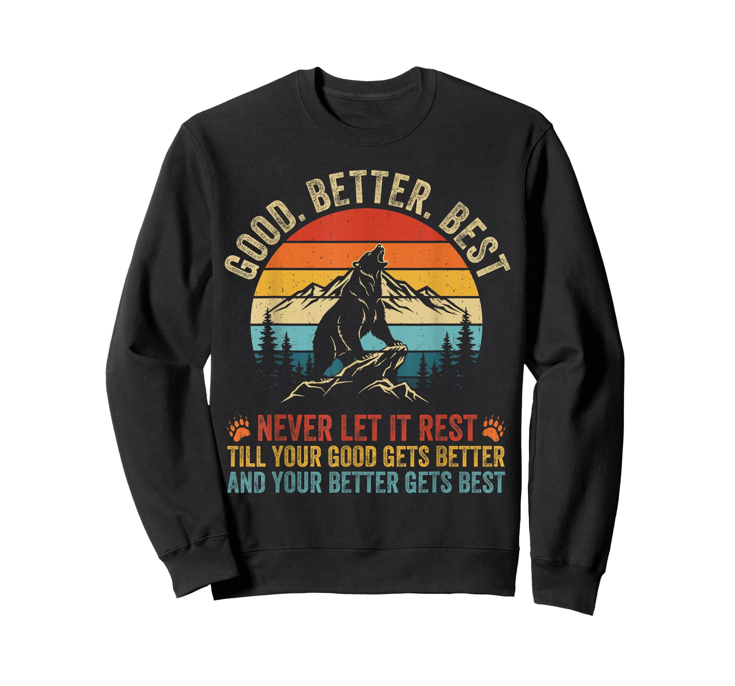 Good Better Best Never Let It Rest Bears Motivation Saying T-Shirt