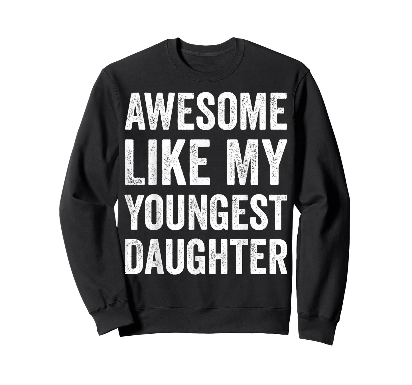 Awesome Like My Youngest Daughter Funny Vintage Father's Day T-Shirt