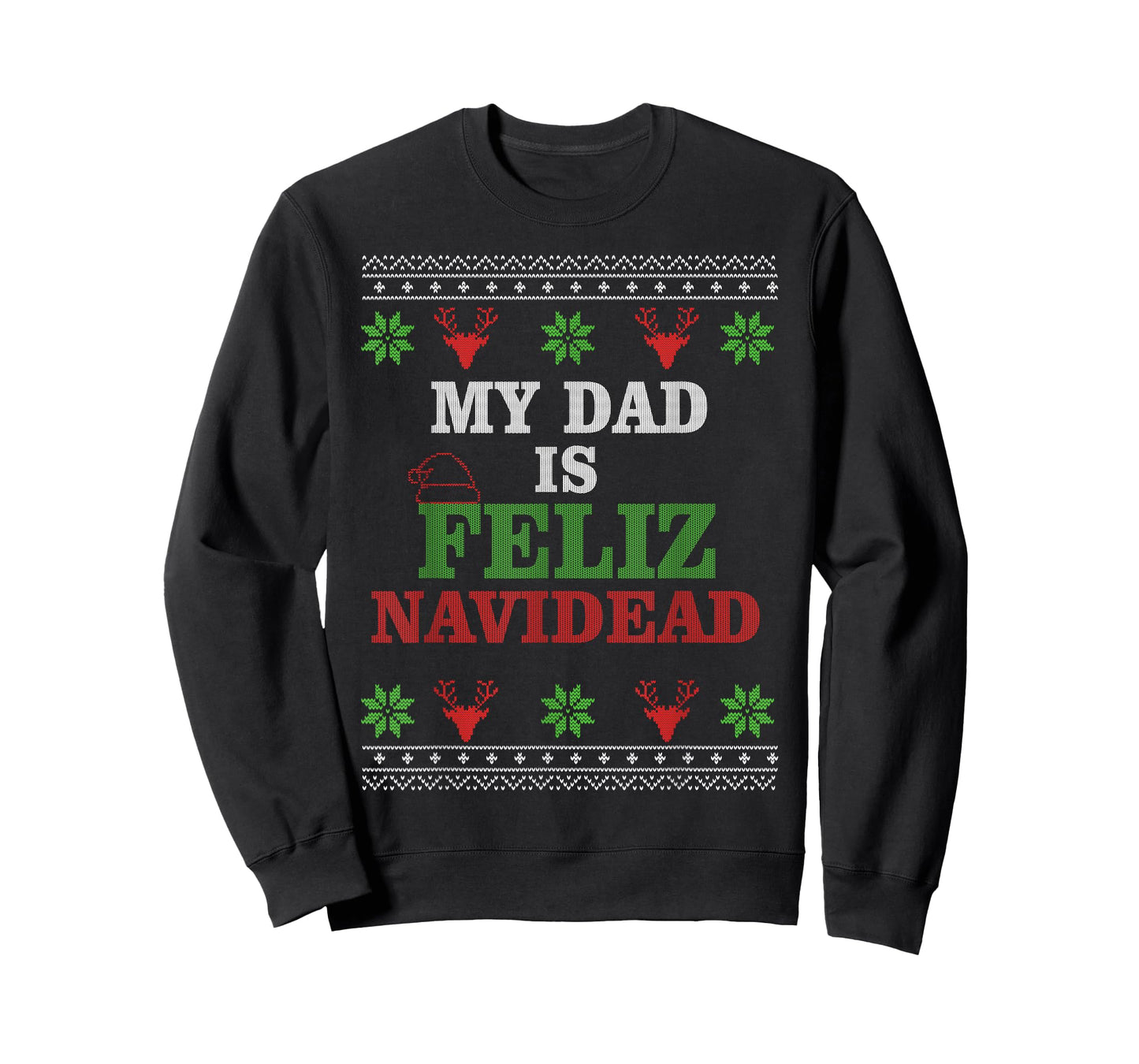 Retro My Dad is Feliz Navidead Ugly Sweater Christmas Men T-Shirt