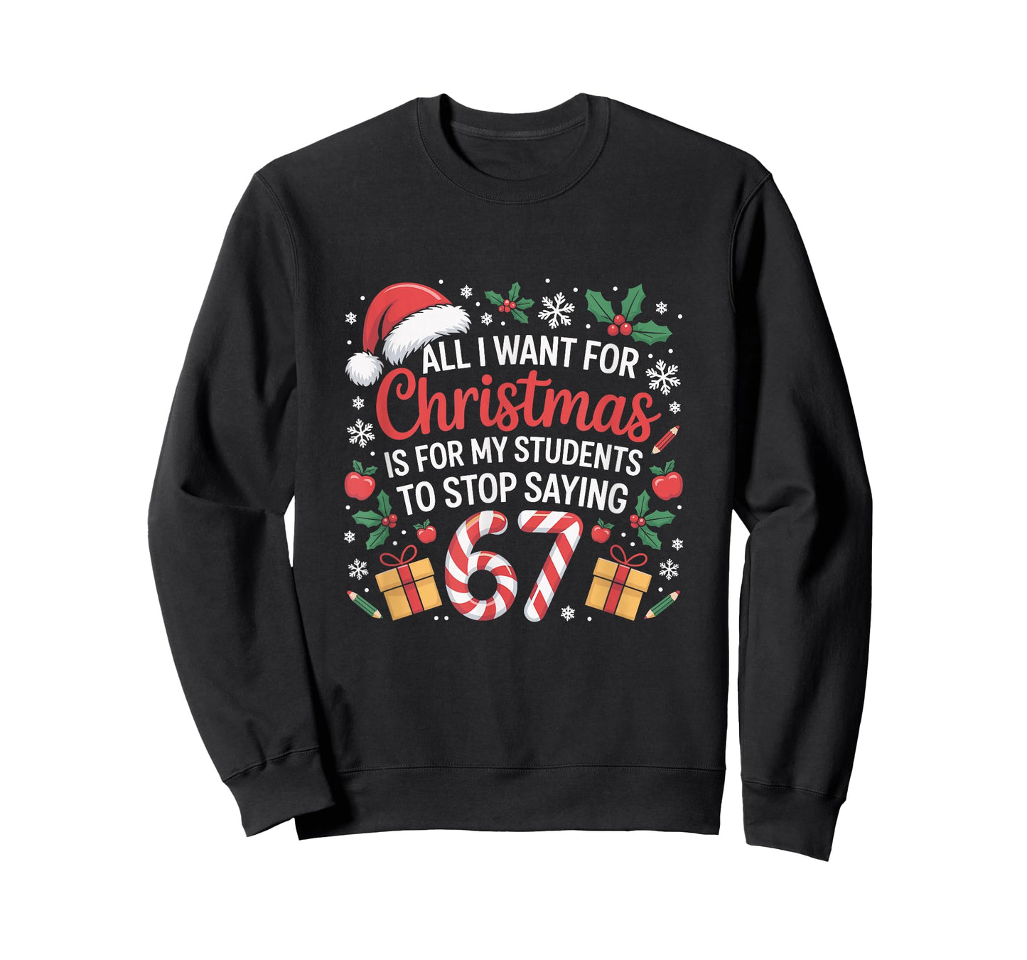 Funny Teacher Christmas Saying 67 Holiday Festive Humor T-Shirt