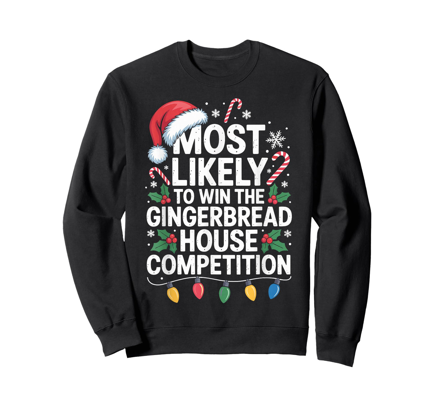 Most Likely Win Gingerbread House Competition Baker Funny T-Shirt