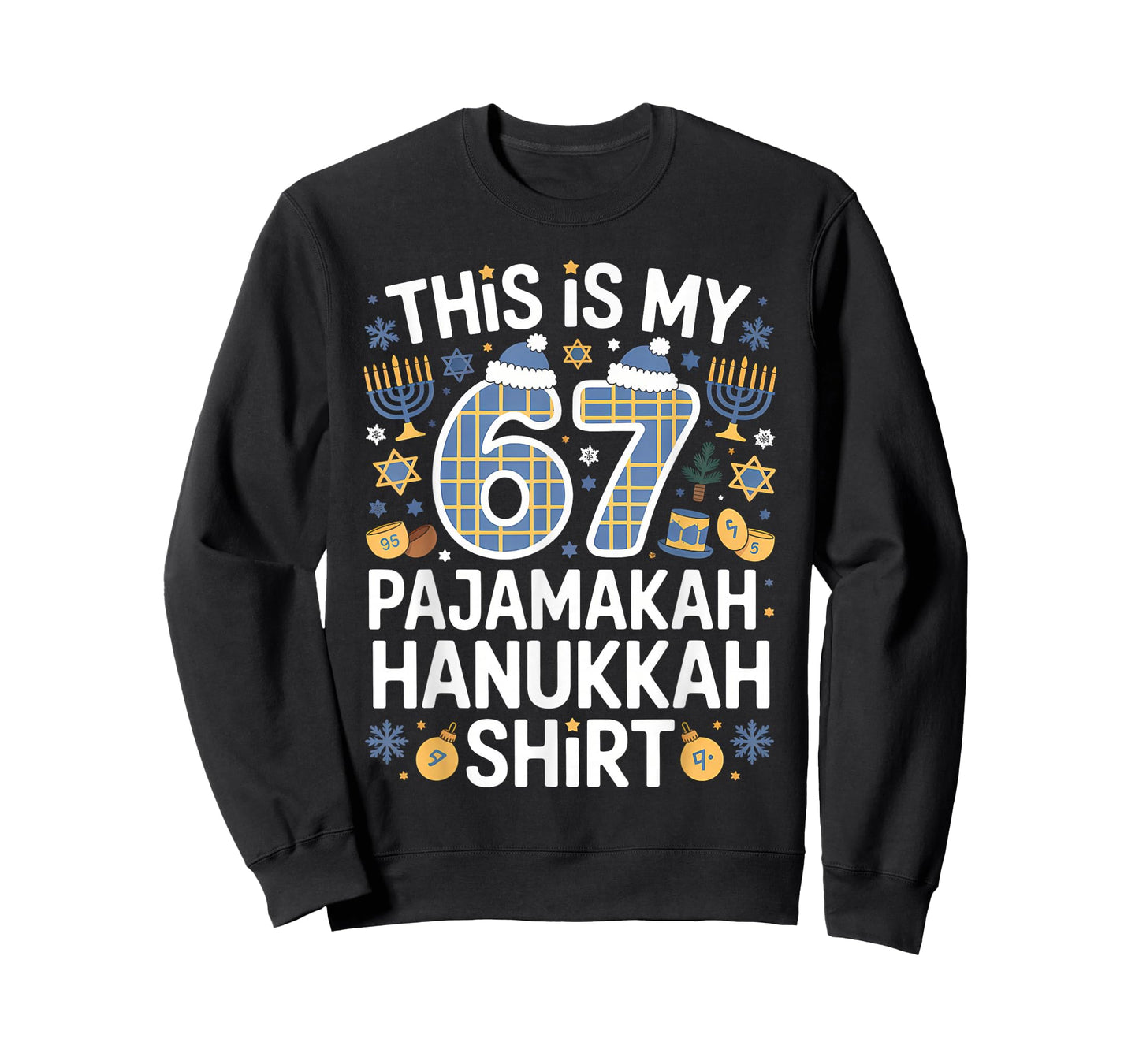 67 Meme Six Seven Hanukkah This is My 67 Pajamakah Hanukkah T-Shirt