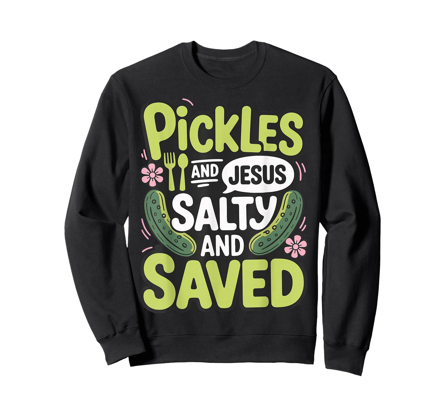 Pickles and Jesus Salty and Saved T-Shirt
