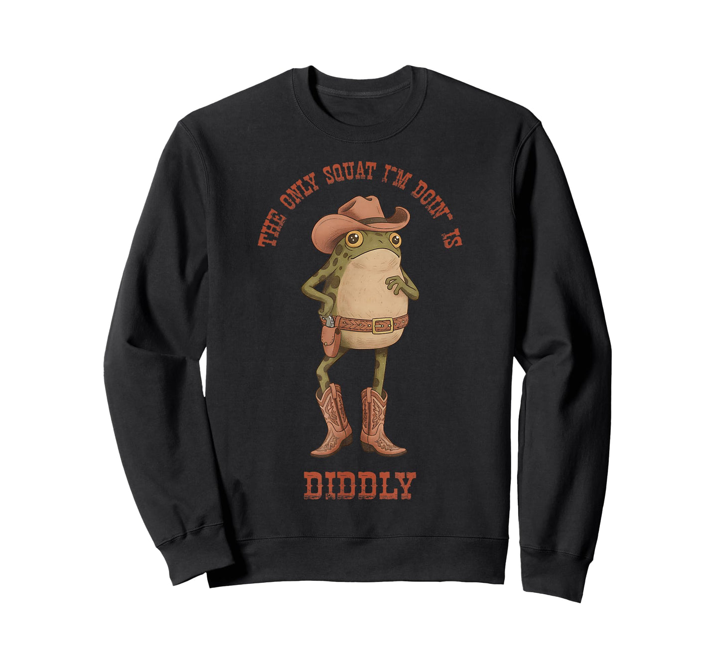 The Only Squat I'm Doin' is Diddly Funny Frog Meme Men Women T-Shirt