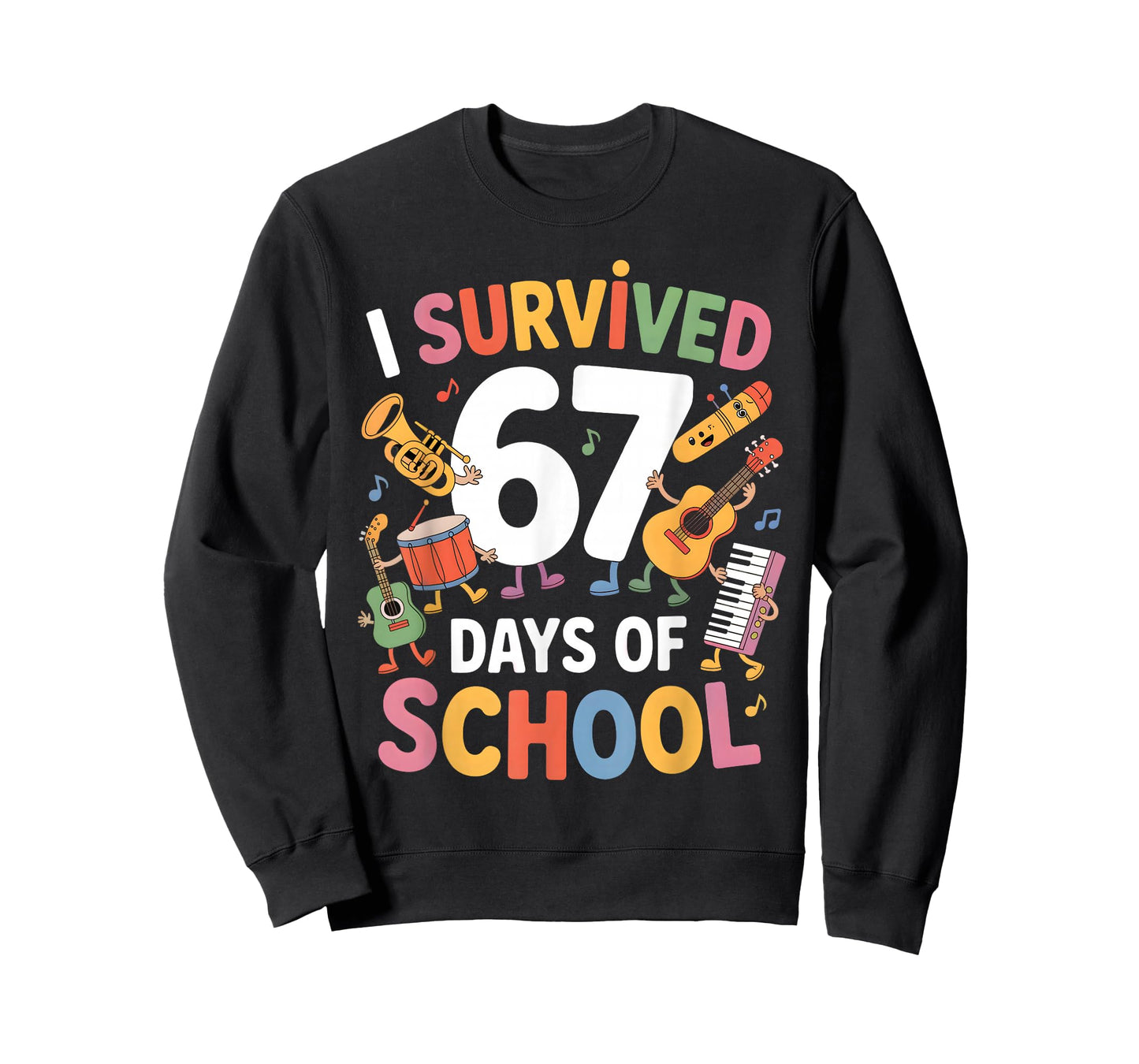I Survived 67 Days of School - Teachers Students Music Class T-Shirt