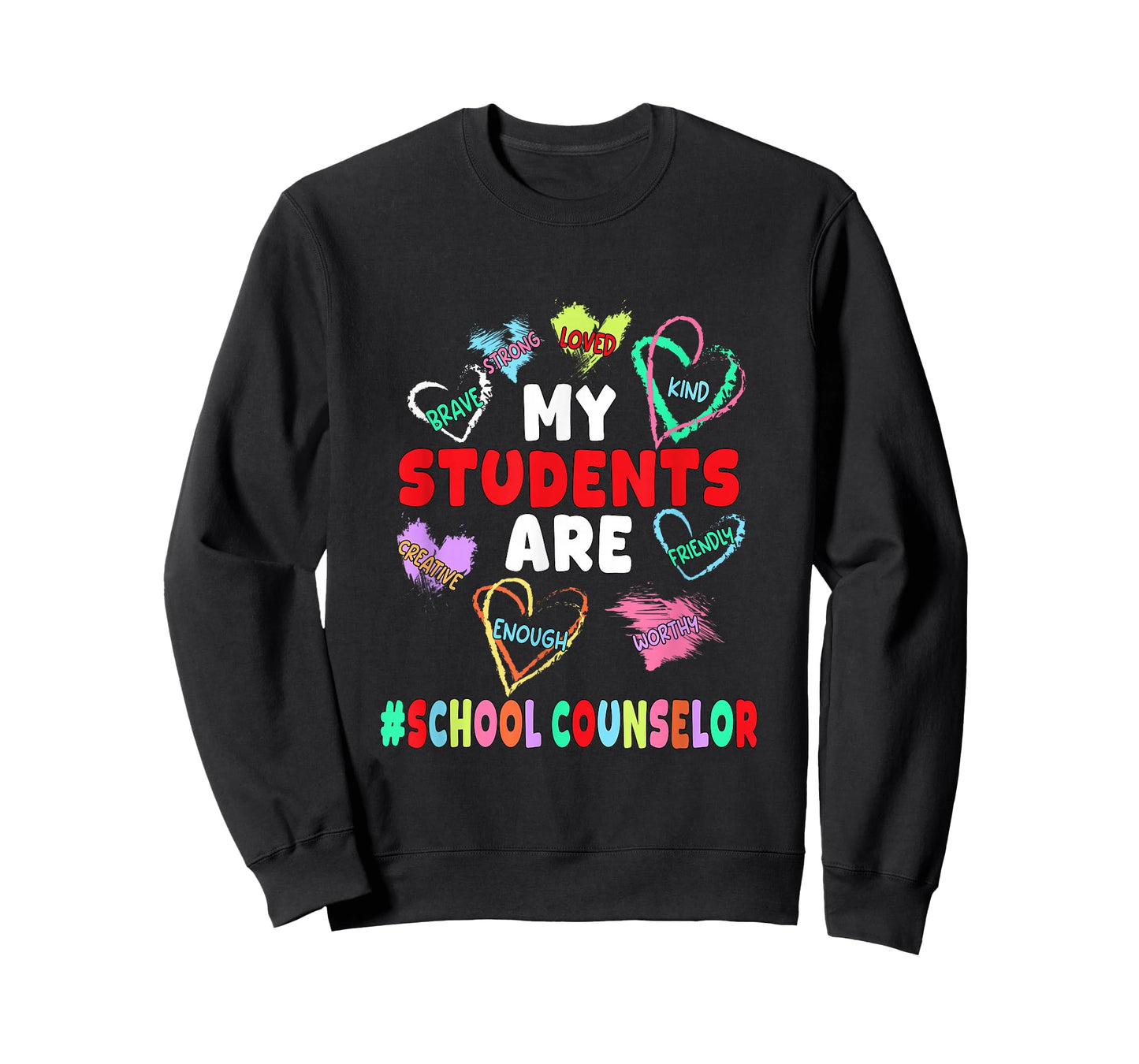 My Students are Loved Strong Kind Valentine School Counselor T-Shirt