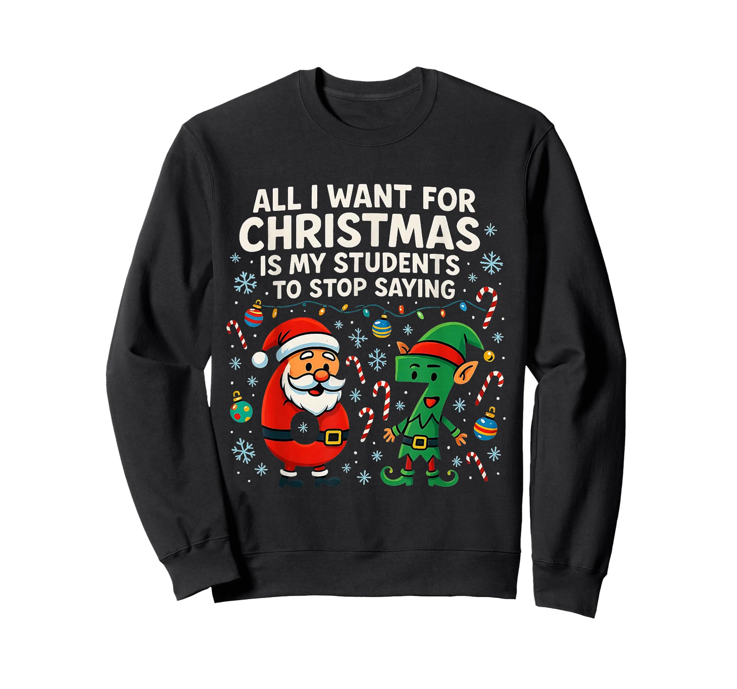 All I Want for Christmas is My Students to Stop 67 Meme T-Shirt