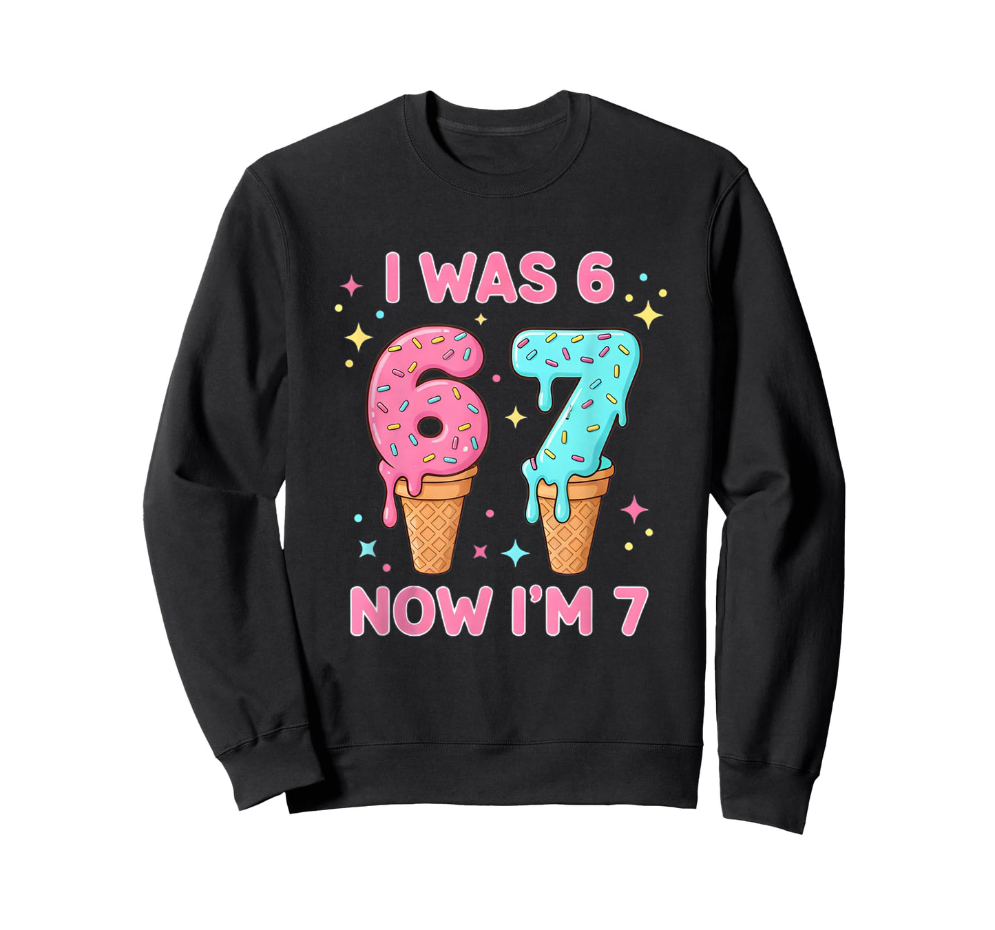 I was 6 Now I’m 7 Cute Ice Cream 7th Birthday Kids 67 Funny T-Shirt