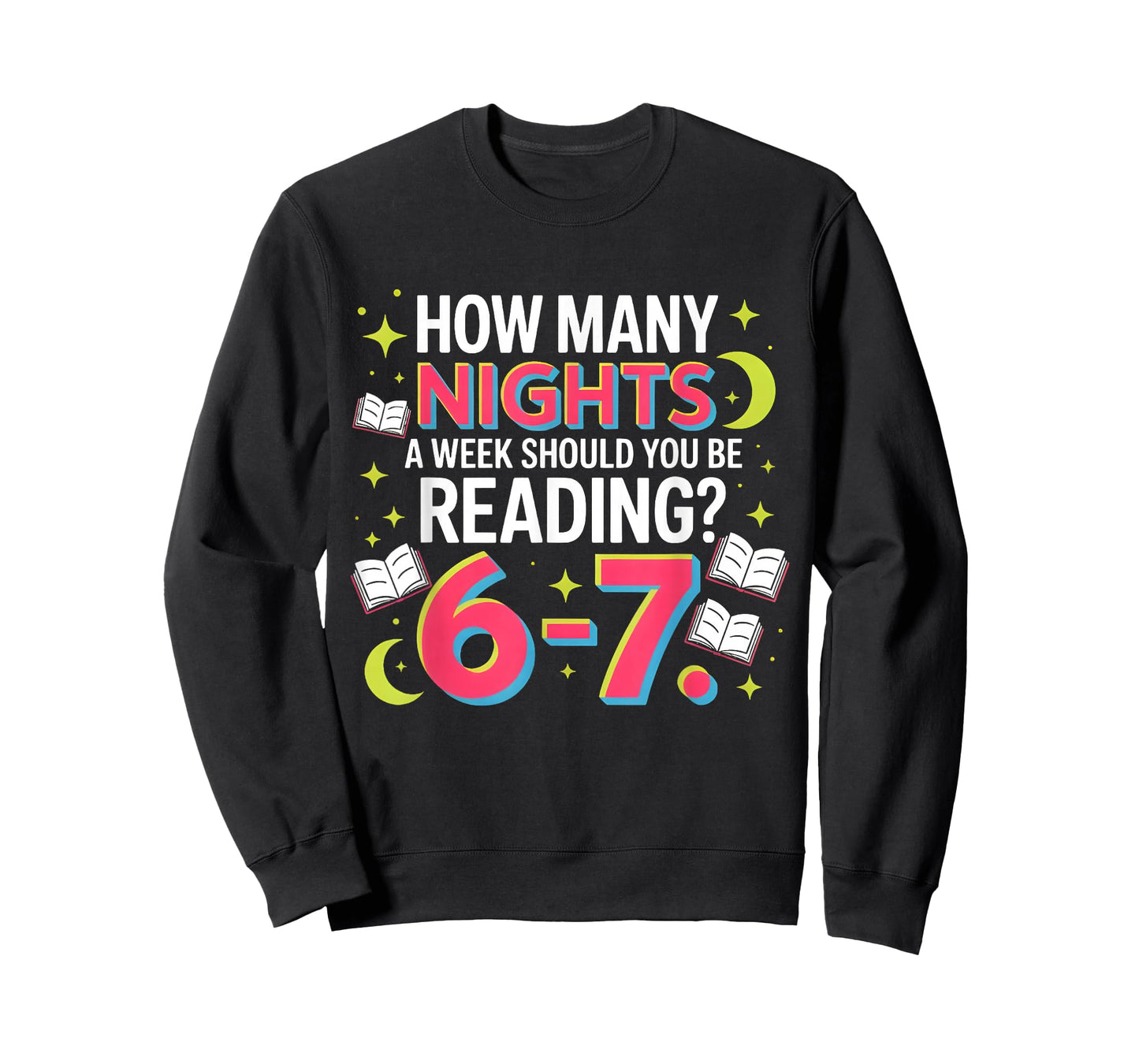 How Many Nights A Week Should You Be Reading 6–7 T-Shirt