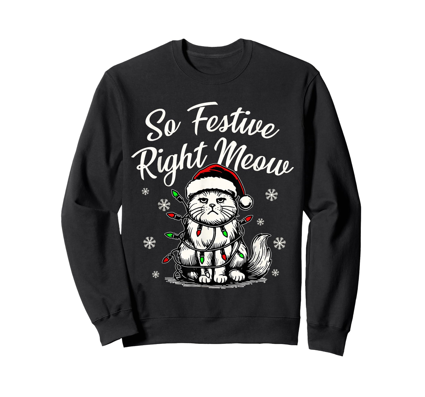 So Festive Right Meow Funny Christmas Santa Holiday T-Shirt