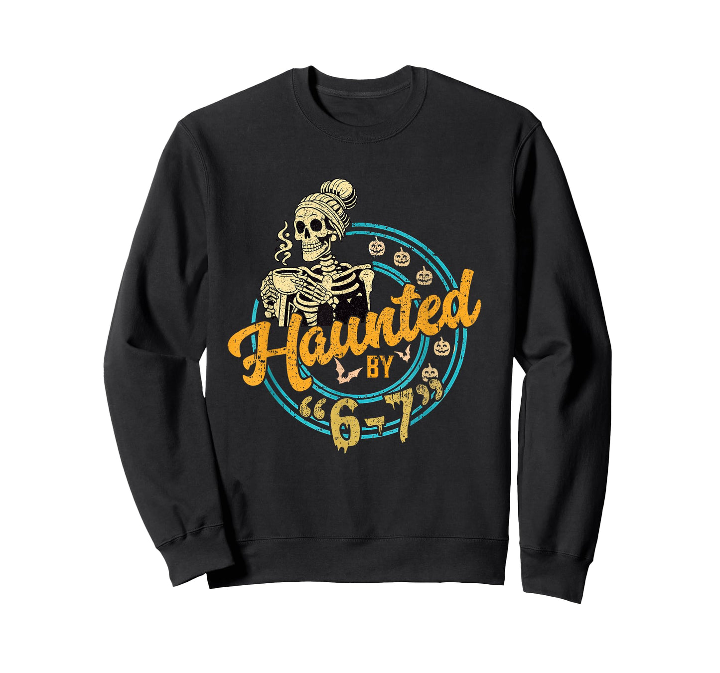 Haunted by 6-7 Funny Teacher 67 Halloween Skeleton Six Seven T-Shirt