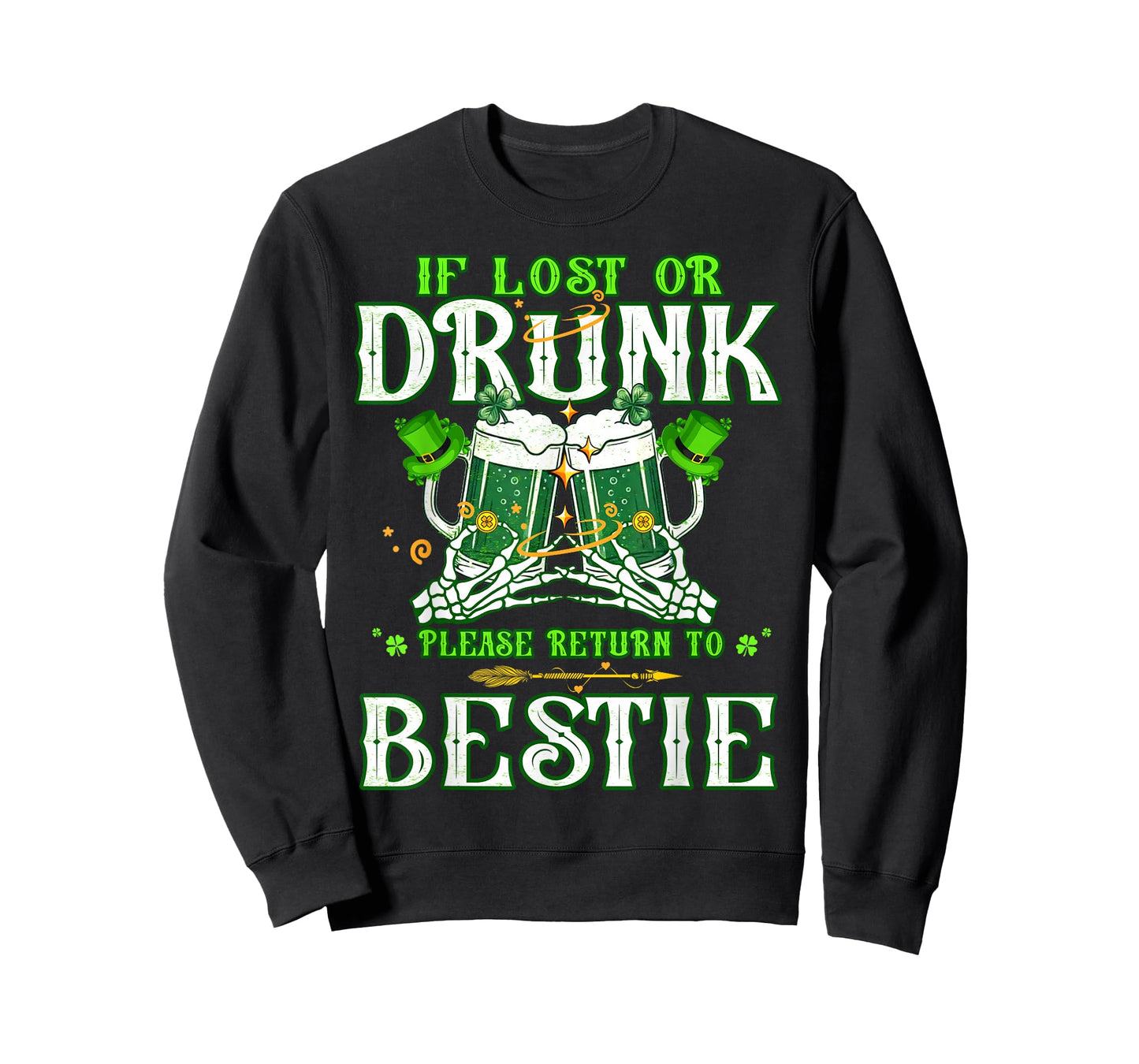 If Lost or Drunk Please Return to Bestie Irish Patrick's Day T-Shirt