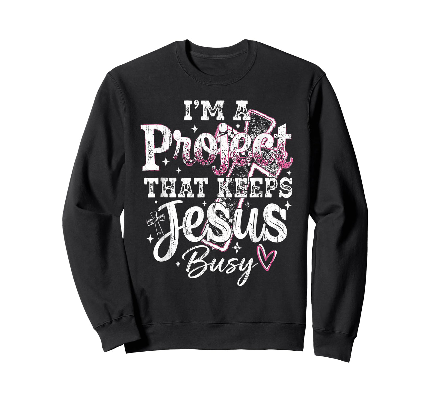 I'm A Project that Keeps Jesus Busy, Funny Christian T-Shirt