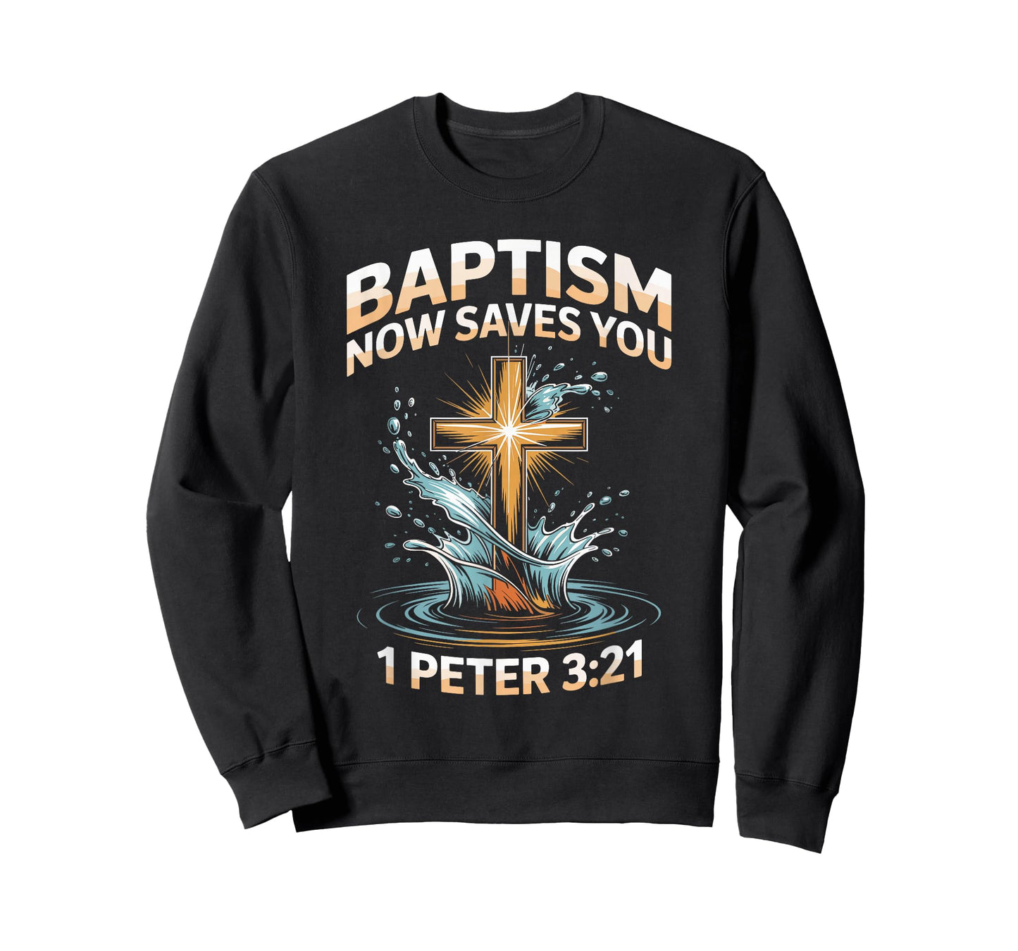 Now Saves You Jesus Water Baptism Christian Baptized T-Shirt