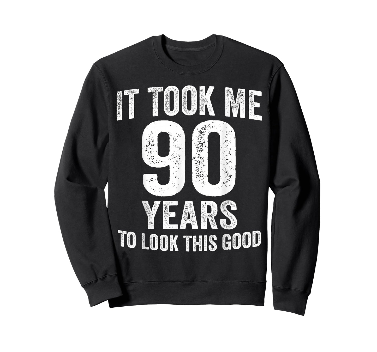 It Took Me 90 Years to Look This Good Funny 90th Birthday T-Shirt
