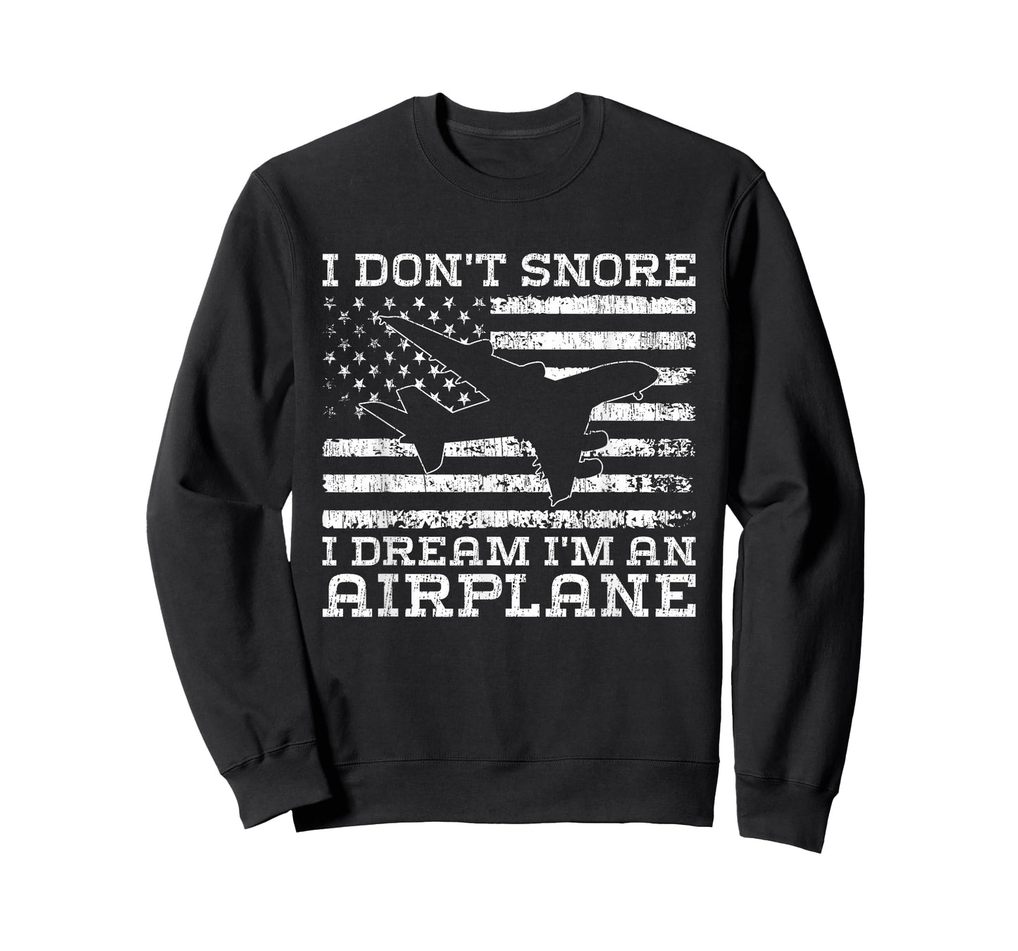 I Don't Snore I Dream I'm an Airplane - American Flag T-Shirt