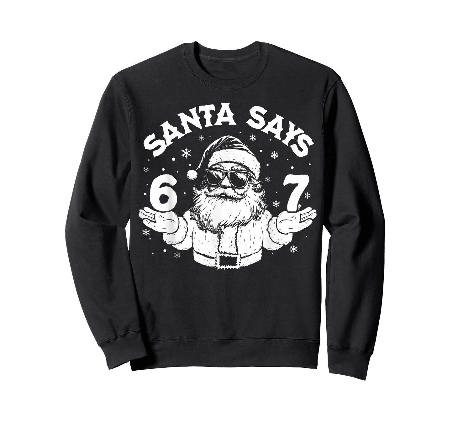 Santa Says Six Seven 6 7 Gen Z Alpha Meme Christmas Holiday T-Shirt