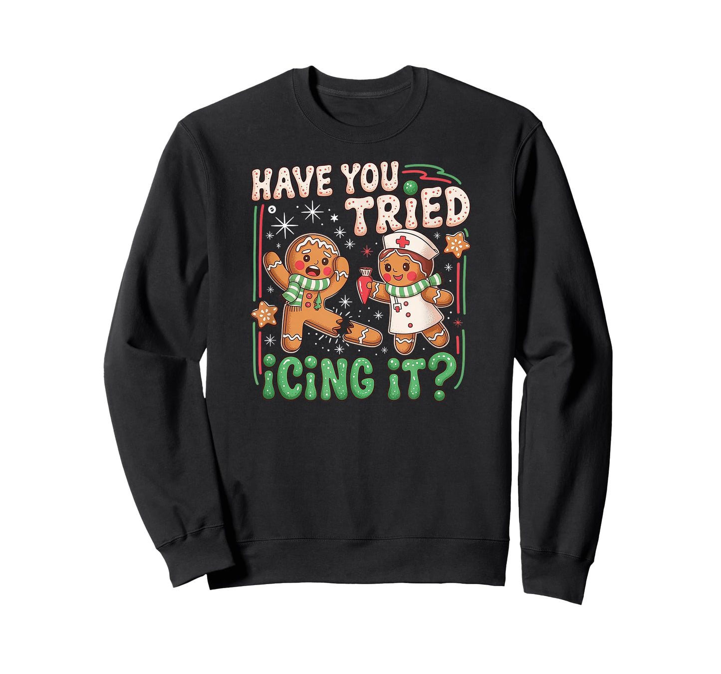 Gingerbread Have You Tried Icing It Christmas Nurse T-Shirt