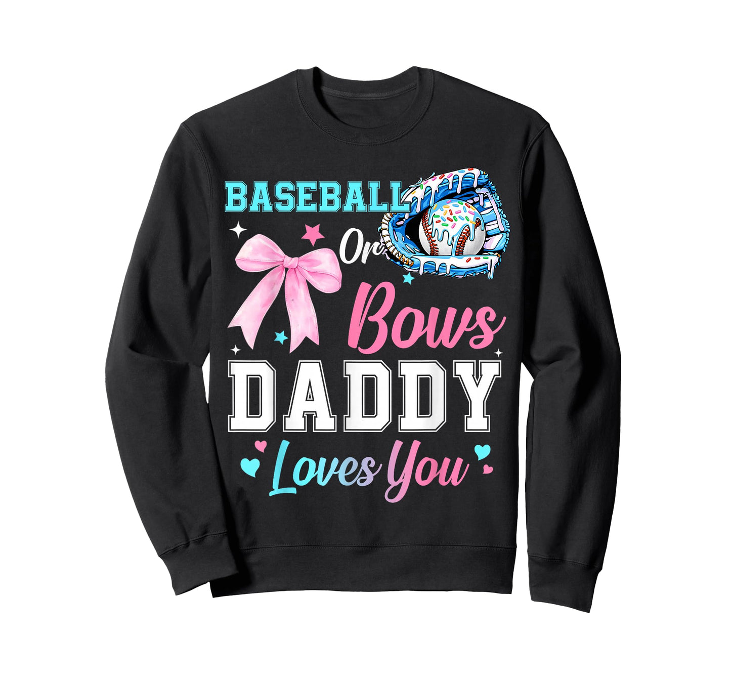 Baseball Or Bows Your Daddy Loves You Gender Reveal Matching T-Shirt