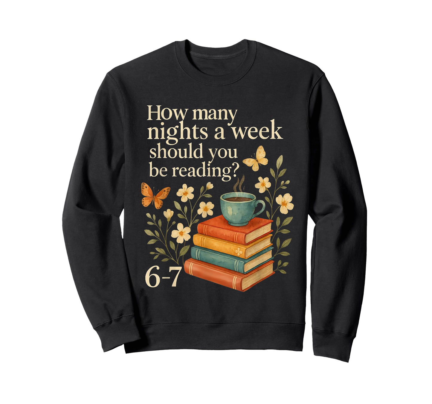 How Many Nights a Week Should You Be Reading 6-7 T-Shirt