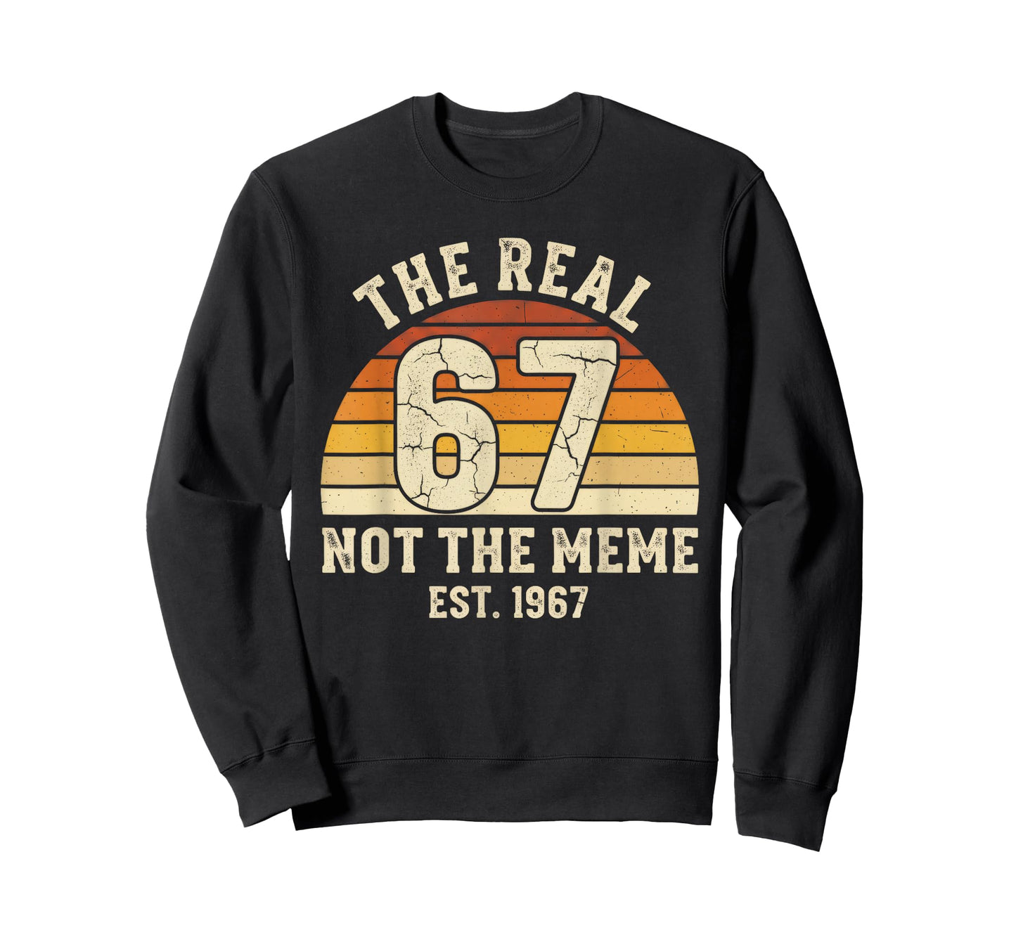 The Real 67 Not The 6 7 Meme Funny Vintage 1967 Birthday T-Shirt