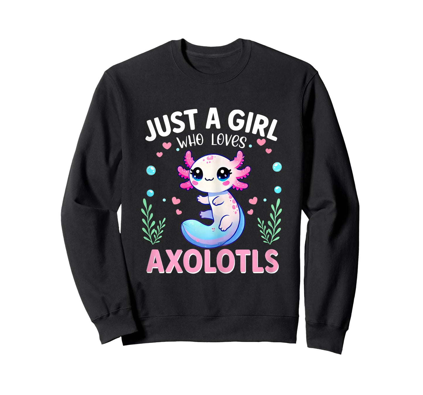 Axolotl Kawaii Just A Girl Who Loves Axolotls Cute Axolotl T-Shirt