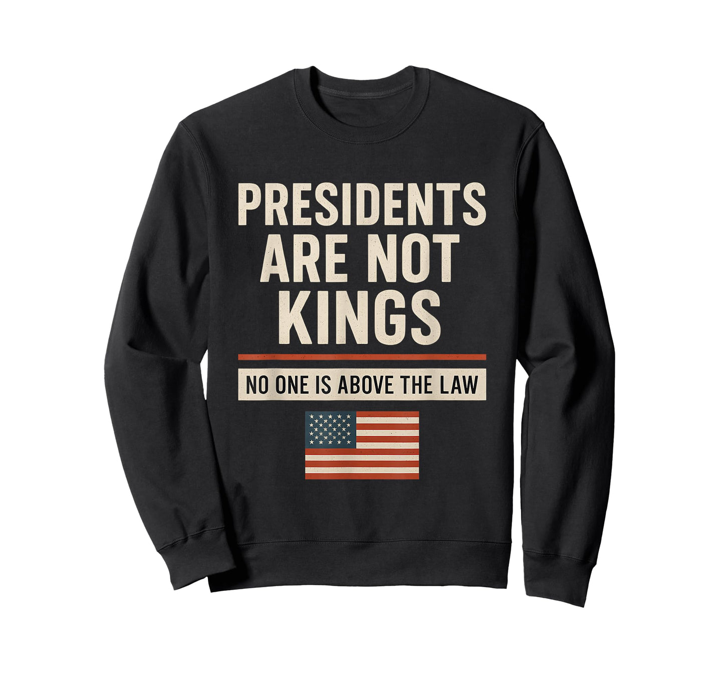 Presidents are Not Kings No One is Above The Law Patriotic T-Shirt