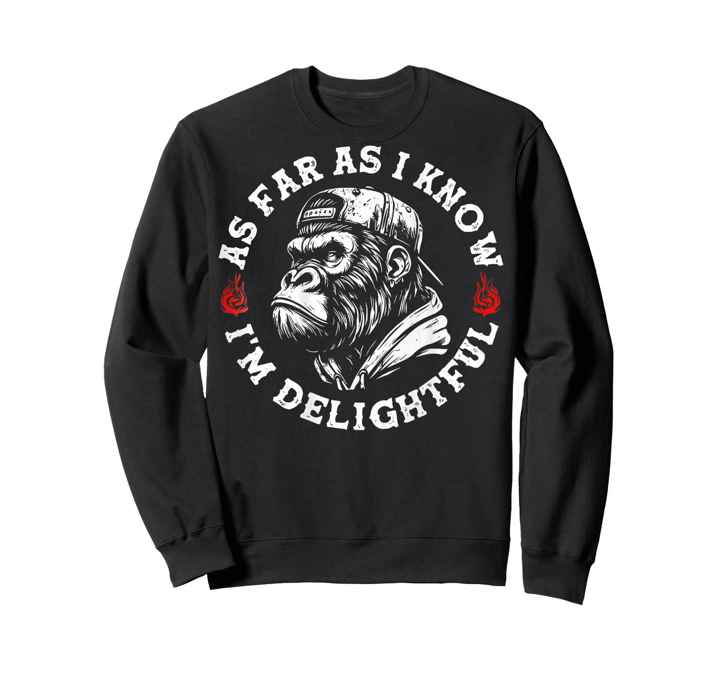 As Far As I Know I'm Delightful Funny Monkey (On Back) T-Shirt