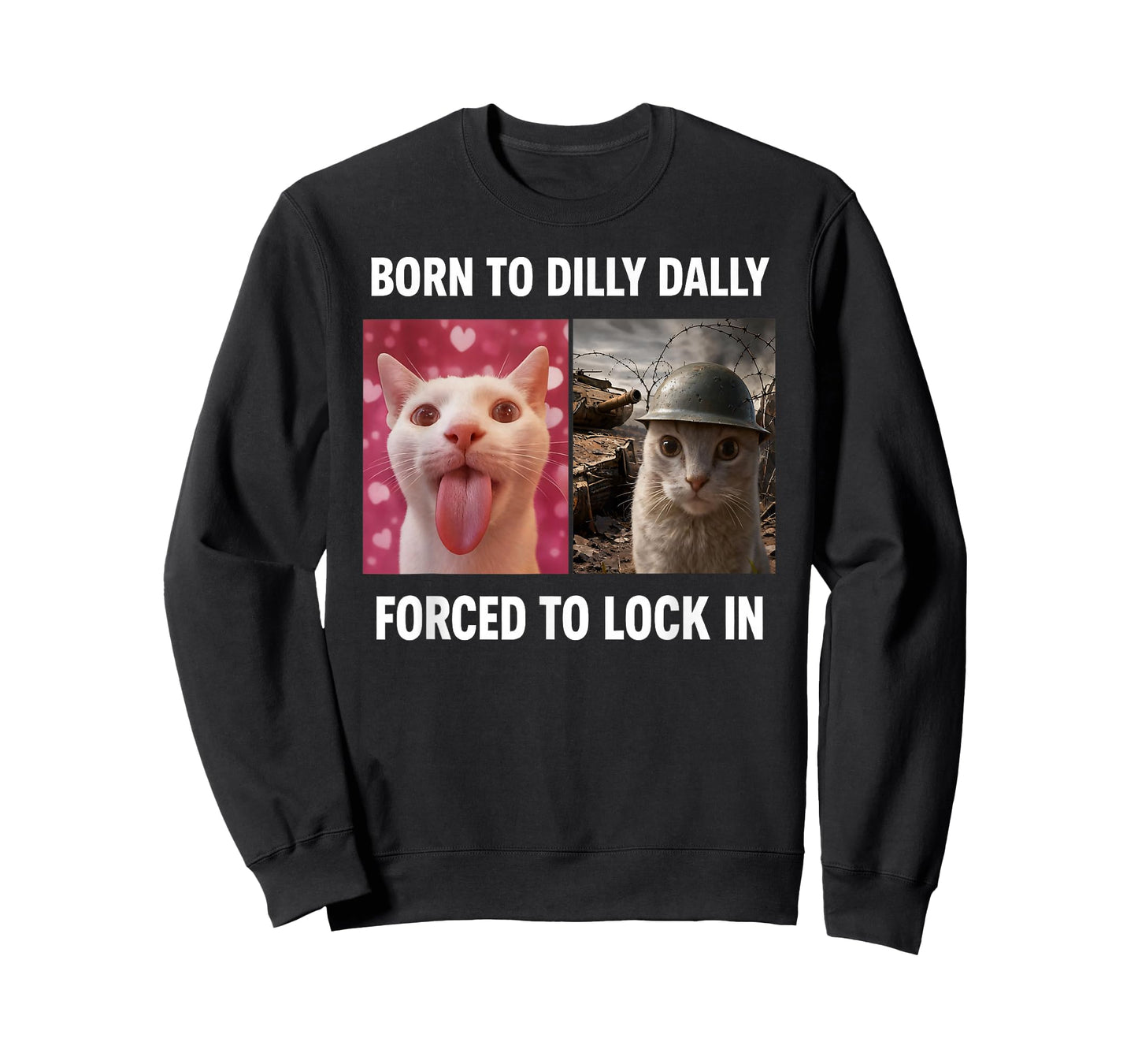 Born to Dilly Dally Forced to Lock in Cat Meme T-Shirt