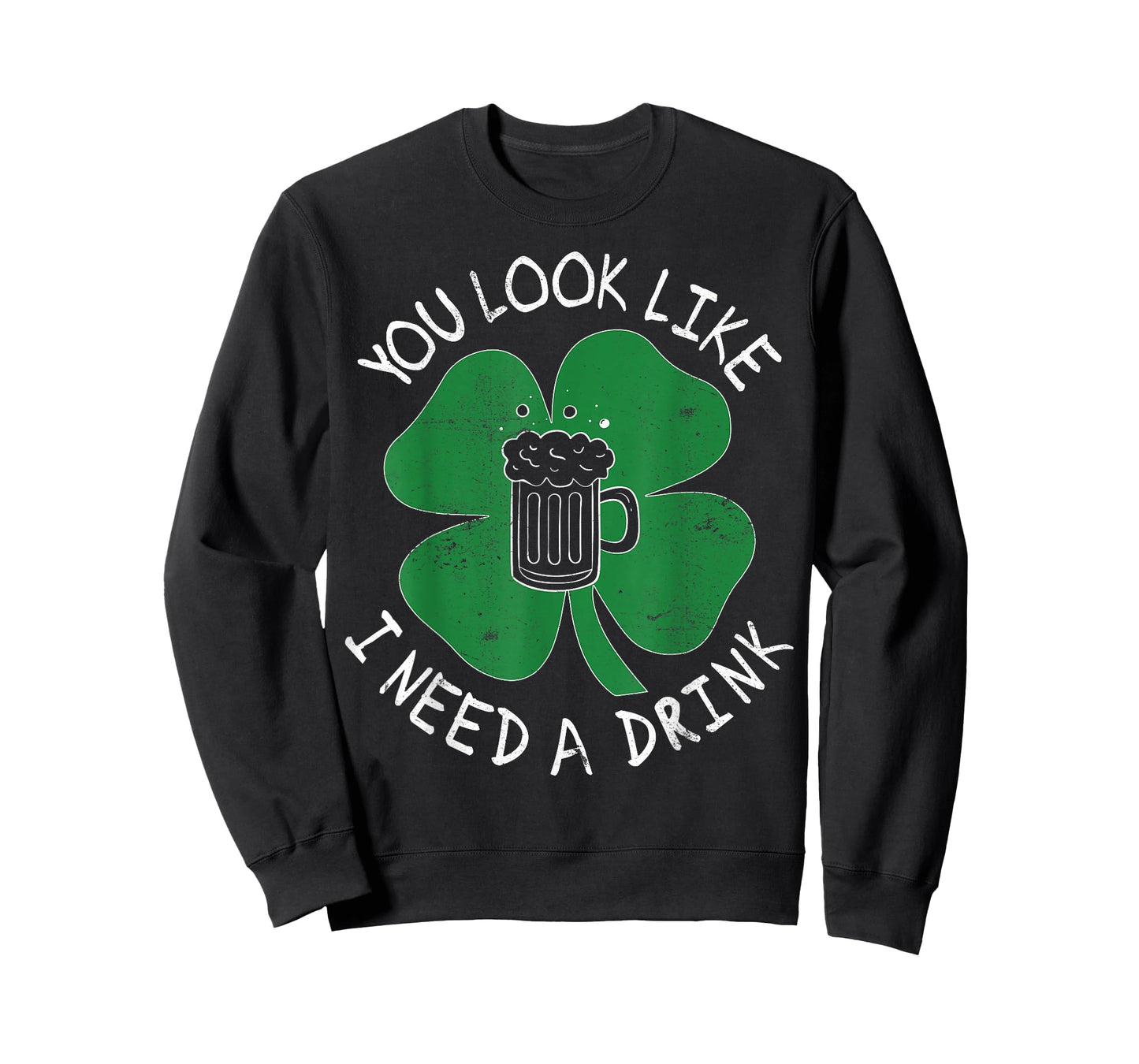 You Look Like I Need A Drink for Men Women St Patricks Day T-Shirt