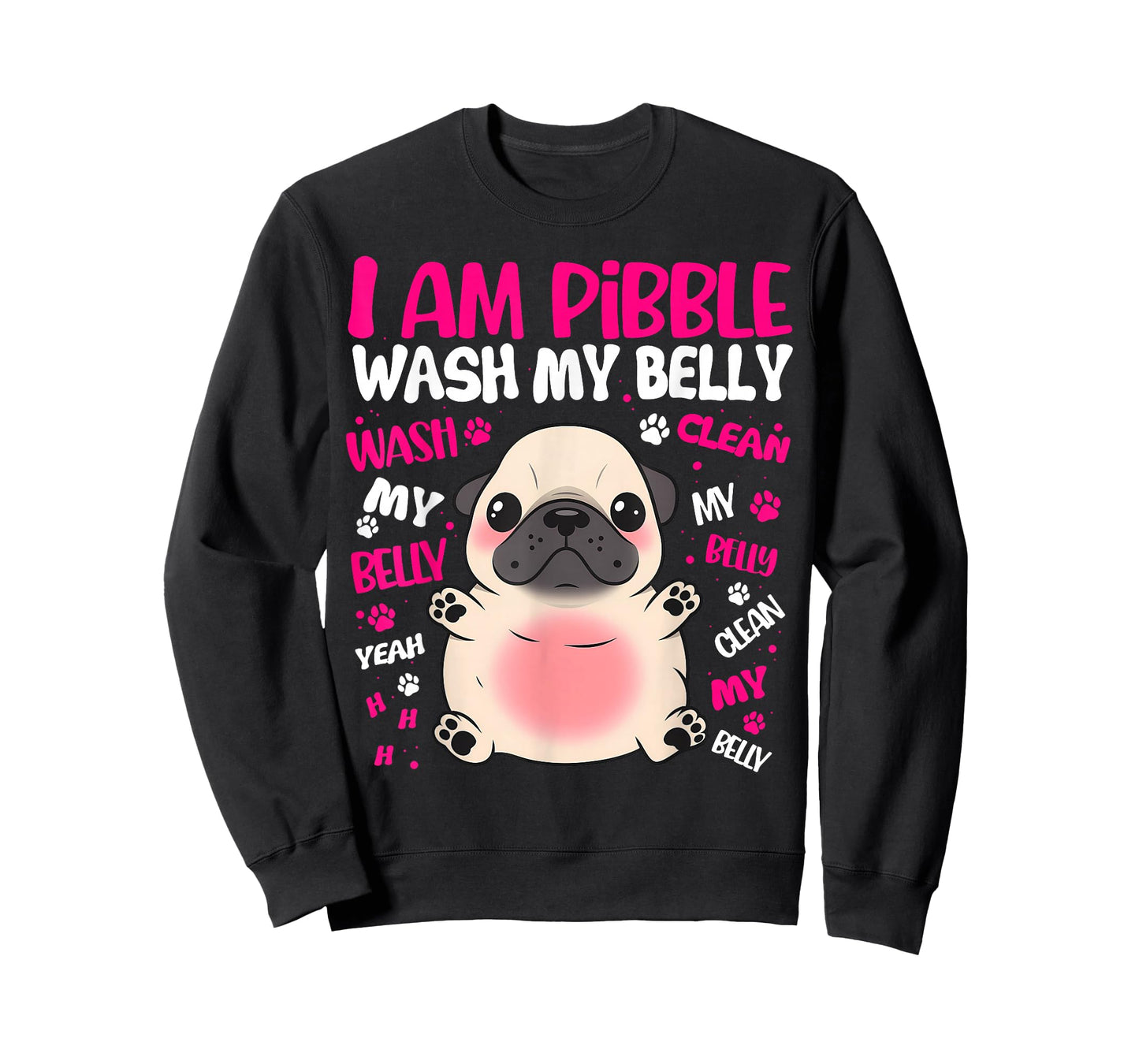 I Am Pibble Dog Puppy Wash Clean My Belly Funny Meme T-Shirt