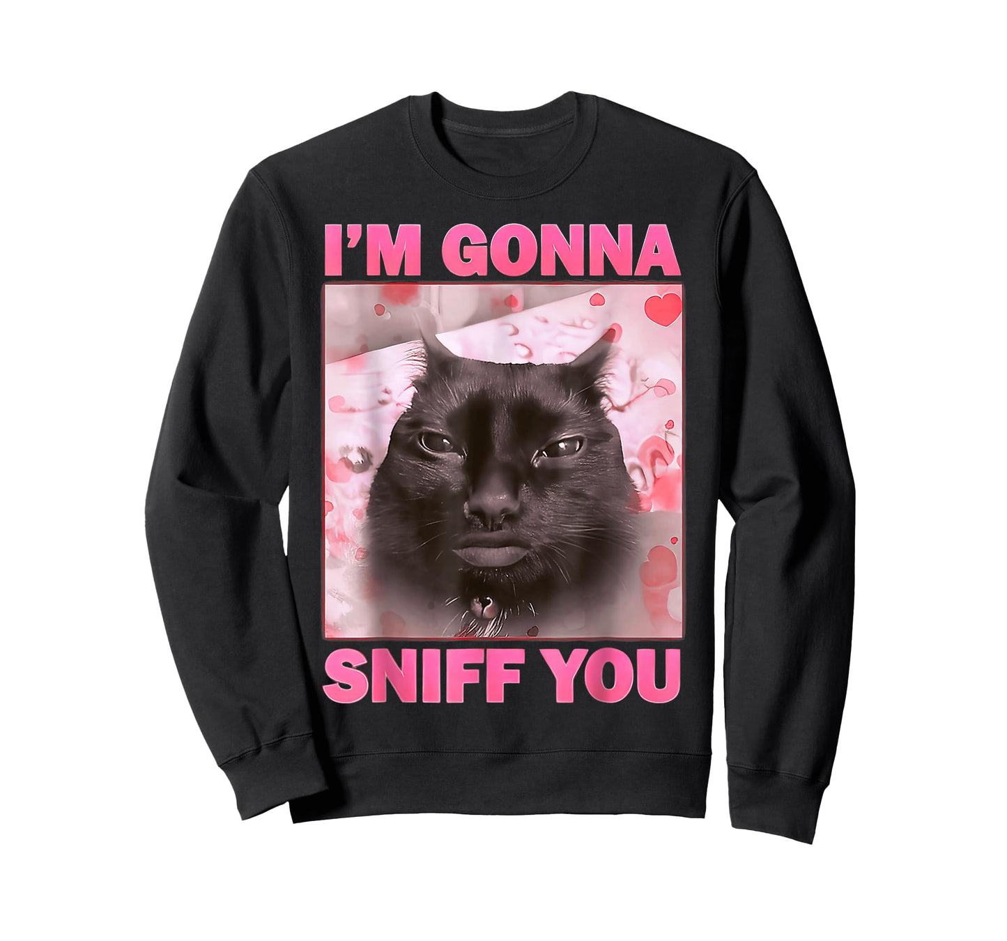 I'm Gonna Sniff You Cat Funny Meme Cute T-Shirt