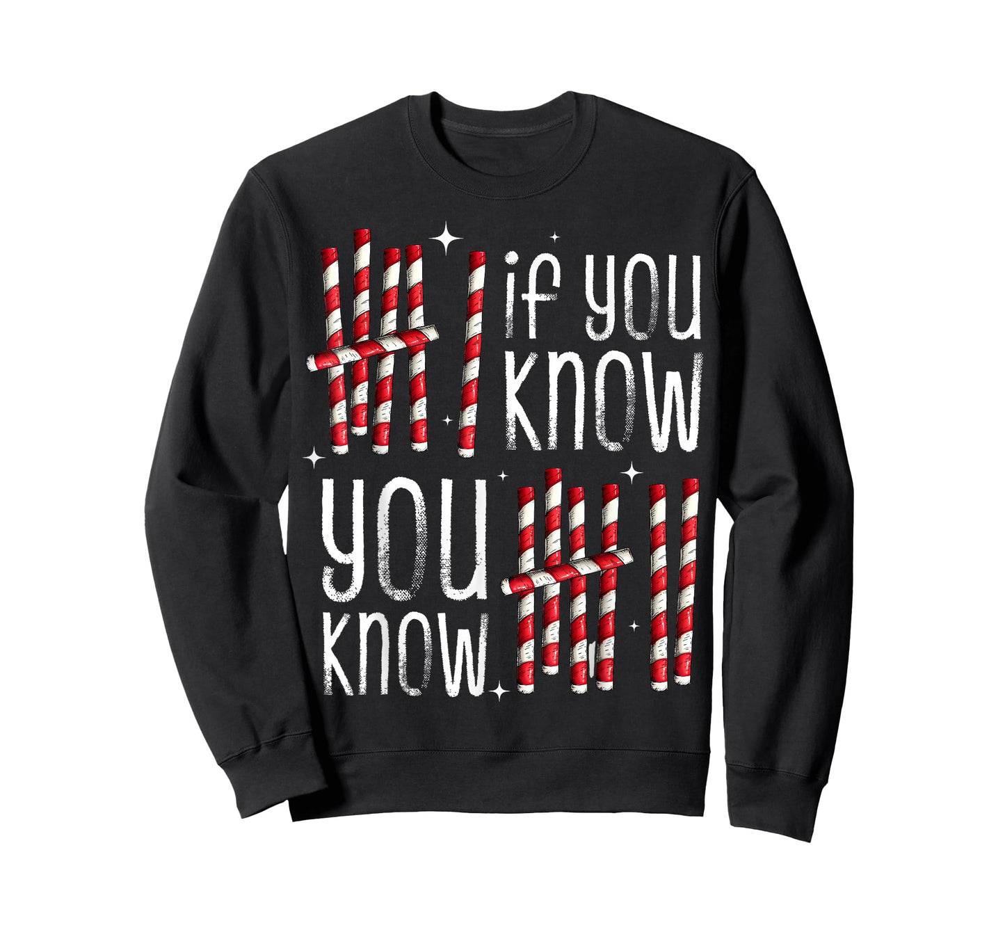 If You Know You Know 6 7 Candy Cane Tally Marks Christmas 67 T-Shirt