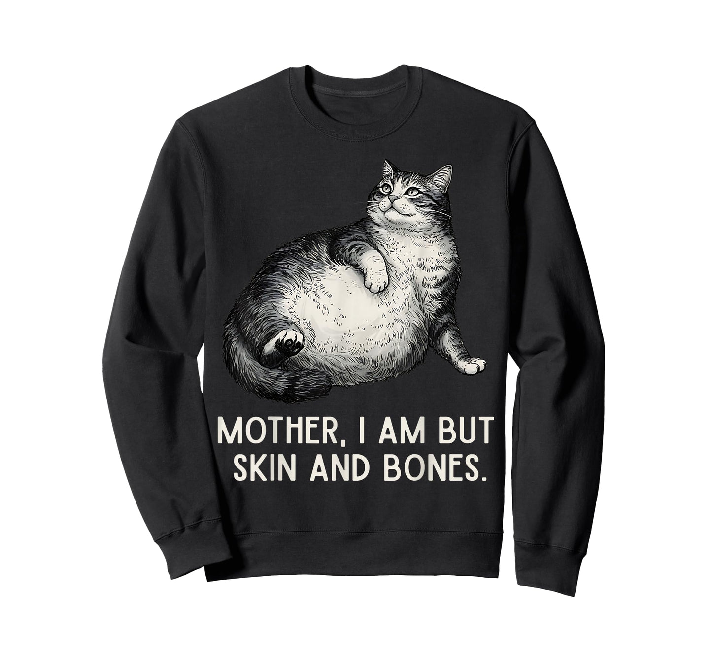 Mother I Am But Skin and Bones Funny Cat Mom Cat Lover T-Shirt
