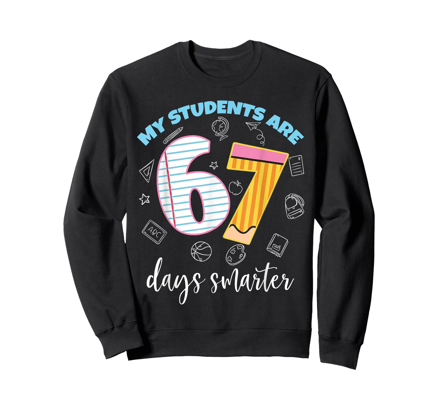 Funny My Students are 67 Days Smarter Teacher Kids 67 Meme T-Shirt