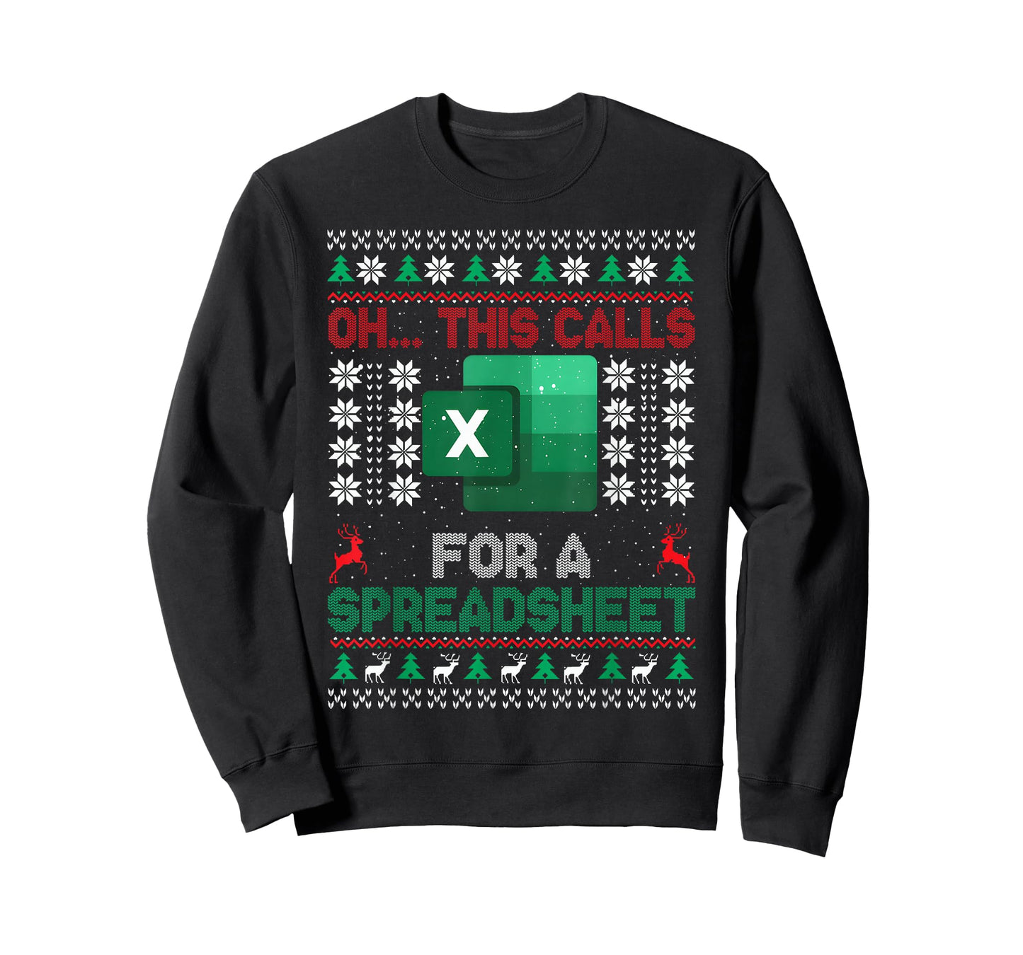Oh This Calls for a Spreadsheet Christmas Ugly Sweater Excel T-Shirt