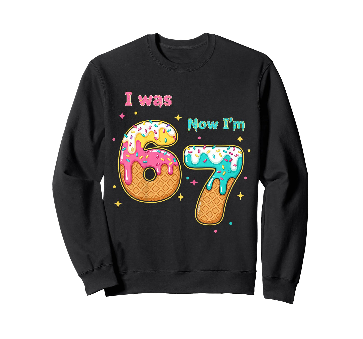 Kids 6-7 Meme 7 Year Old Birthday I was 6 Now I'm 7 67 Birthday T-Shirt