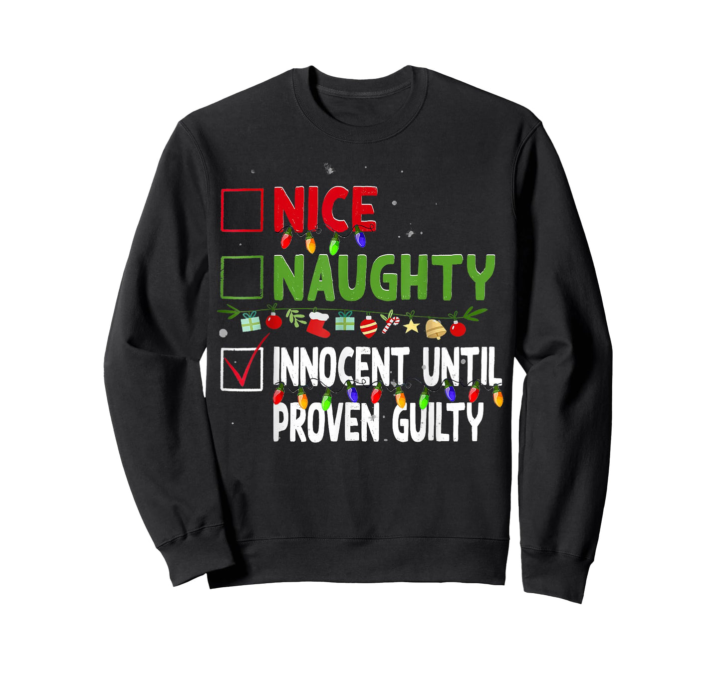 Nice Naughty Innocent Until Proven Guilty Family Christmas T-Shirt