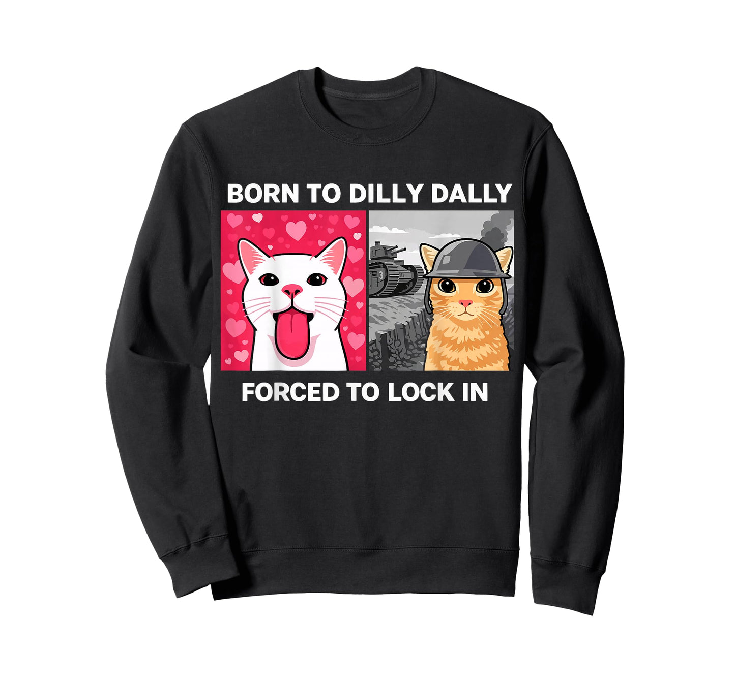 Born to Dilly Dally Forced to Lock in Cat Meme Design T-Shirt