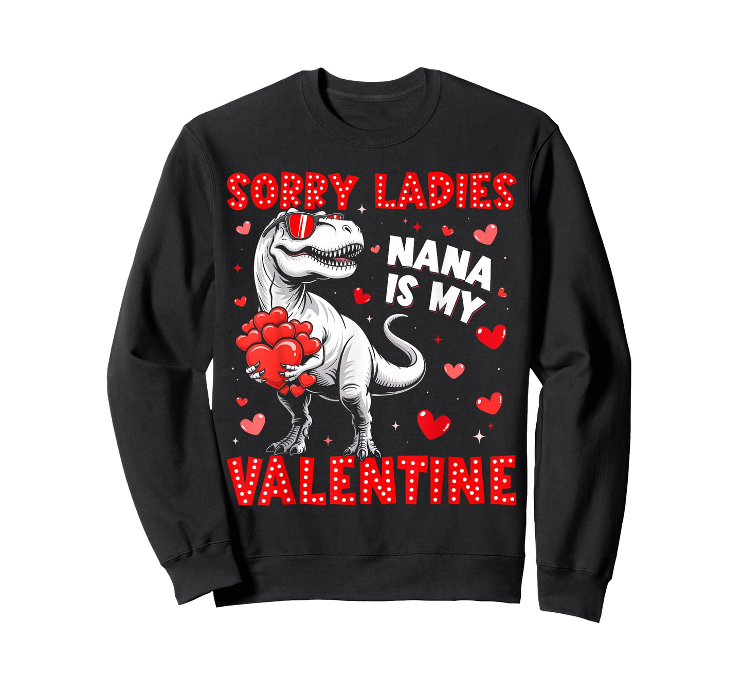 Sorry Ladies Nana is My Valentine Dinosaur T-rex Boy Men T-Shirt