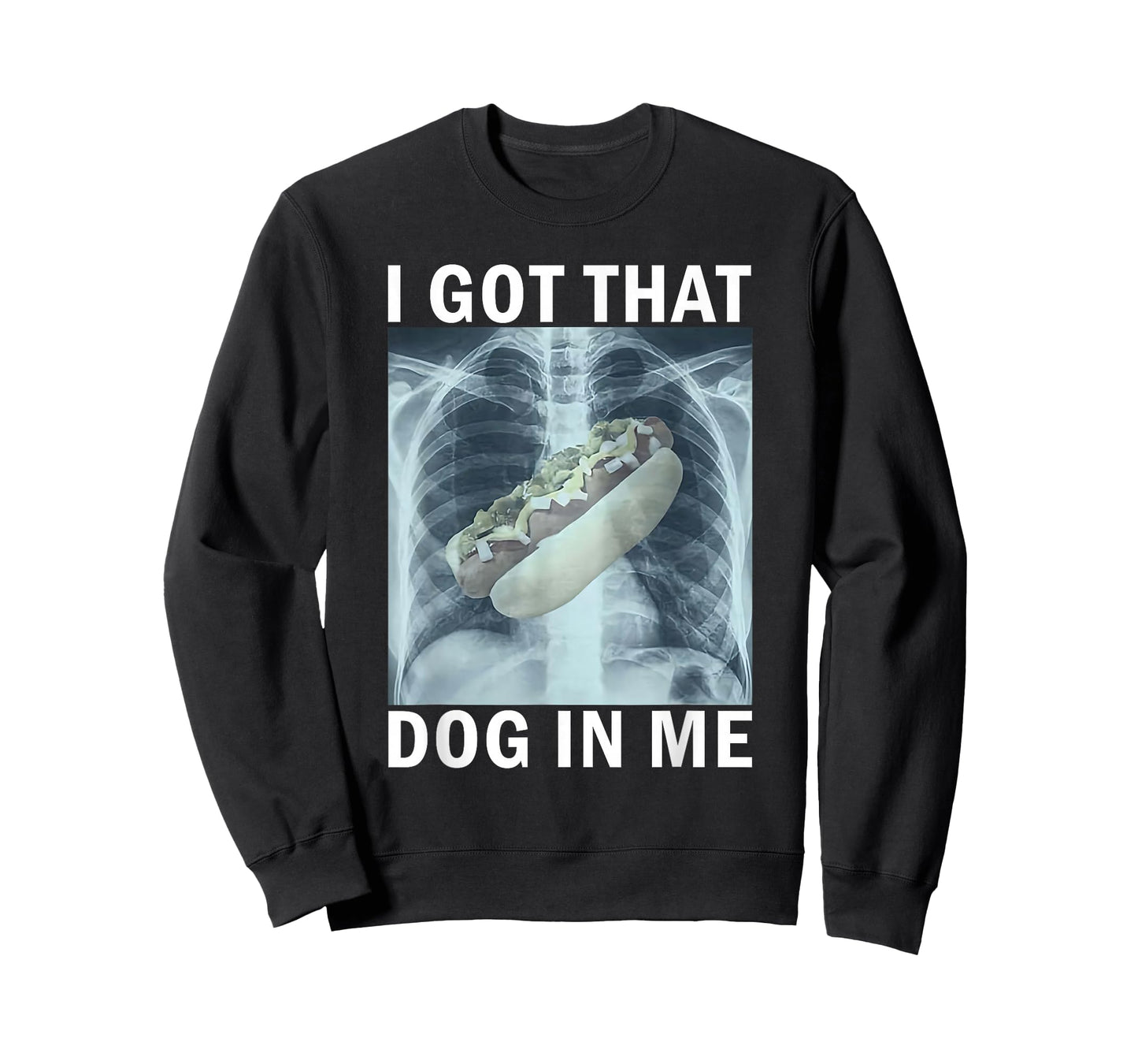 I Got That Dog in Me Hot Dog X-Ray Meme T-Shirt